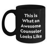 Funny Counselor Quotes Black Coffee Mug, Gifts from Friends for Awesome Counselors, Graduation Unique Gifts, This Is What An Awesome Counselor Looks Like, Black Coffee Mug for Counselor - Main